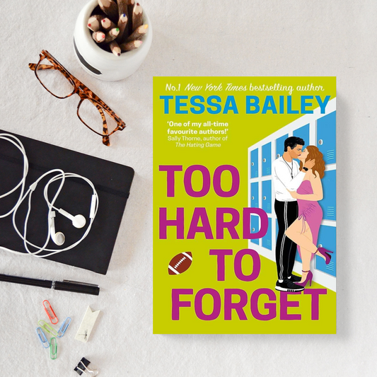 Too Hard to Forget by Tessa Bailey