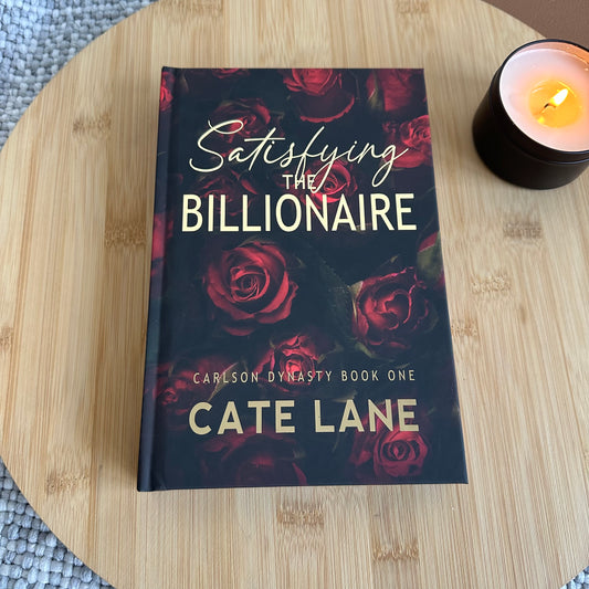 Satisfying the Billionaire (Carlson Dynasty Book 1)